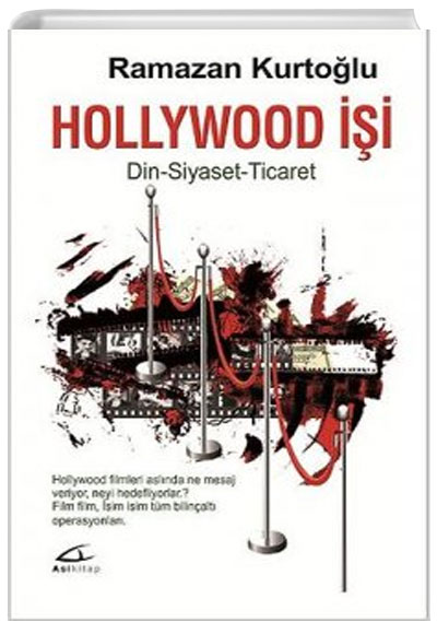 Hollywood i Din Siyaset Ticaret Ramazan Kurtolu Asi Kitap