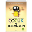Kiilik Geliimi Asndan ocuk ve Televizyon Nar ocuk Yaynlar
