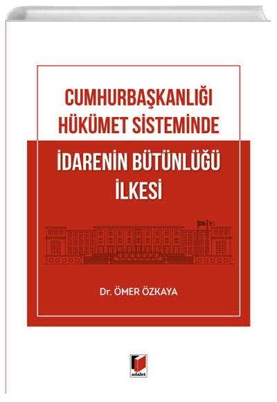 Cumhurbakanl Hkmet Sisteminde darenin Btnl lkesi mer zkaya Adalet Yaynevi