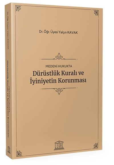 Medeni Hukukta Drstlk Kural ve yiniyetin Korunmas Yaln Kavak Legal Yaynclk