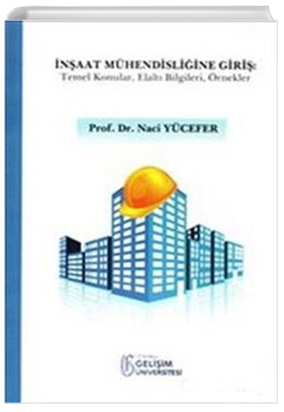 naat Mhendisliine Giri Temel Konular Elalt Bilgileri rnekler Naci Ycefer stanbul Geliim niversitesi Yaynlar