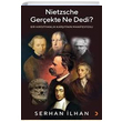 Nietzsche Gerekte Ne Dedi Serhan lhan Cinius Yaynlar