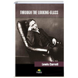 Through The Looking Glass Lewis Carroll Tropikal Kitap