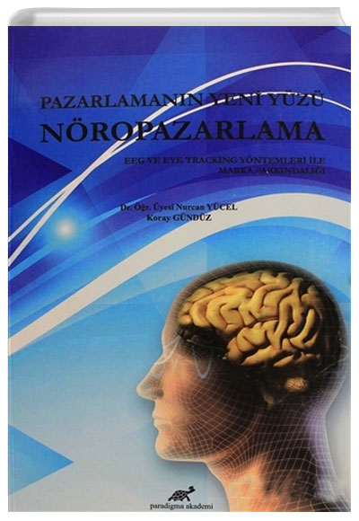 Pazarlamann Yeni Yz Nropazarlama Paradigma Akademi Yaynlar
