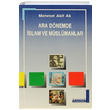 Ara Dnemde slam ve Mslmanlar Mehmet Akif Ak Endls Yaynlar