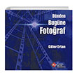 Dnden Bugne Fotoraf Gler Ertan stanbul Kltr niversitesi