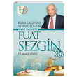 Bilim Tarihine Adanan mr Krk Derste Fuat Sezgin Cumali Sever Ensar Neriyat