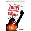 Tanr mparatorluu ve Trkiye Ramazan Kaan Kurt Karma Kitaplar