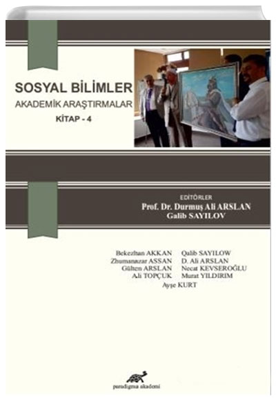 Sosyal Bilimler - Akademik Aratrmalar Kitap 4 Paradigma Akademi Yaynlar