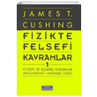 Fizikte Felsefi Kavramlar 1 James T. Cushing Sakp Sabanc niversitesi Yaynlar