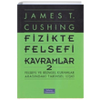 Fizikte Felsefi Kavramlar 2 James T. Cushing Sakp Sabanc niversitesi Yaynlar