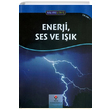 Bilime Giri Enerji Ses ve Ik Peter Batchelor Tbitak Yaynlar