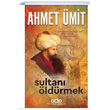 Sultan ldrmek Ahmet mit Yap Kredi Yaynlar