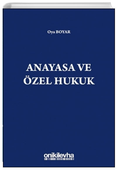 Anayasa ve zel Hukuk Oya Boyar On ki Levha Yaynlar