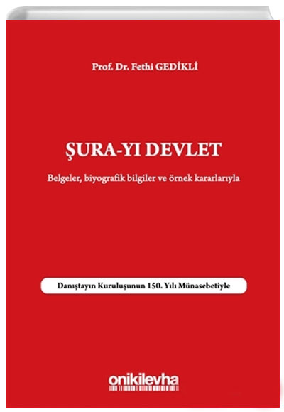 ura-y Devlet Belgeler, Biyografik Bilgileri ve rnek Kararlaryla Fethi Gedikli On ki Levha Yaynlar
