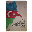 lk slami Dnemde Azerbaycan (632 750) Ali pek Zafer Yaynevi