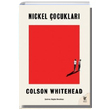 Nickel ocuklar Colson Whitehead Siren Yaynlar