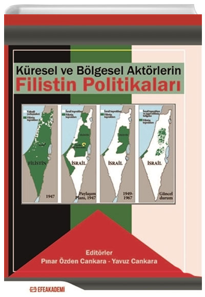 Kresel ve Blgesel Aktrlerin Filistin Politikalar Efe Akademi Yaynlar
