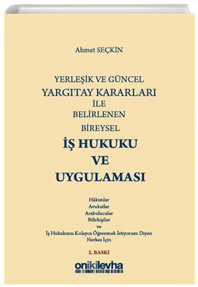 Yerleik ve Gncel Yargtay Kararlar ile Belirlenen Bireysel  Hukuku ve Uygulamas Ahmet Sekin On ki Levha Yaynlar