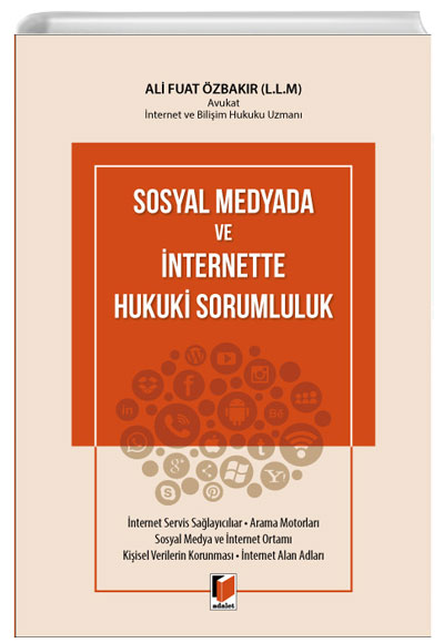 Sosyal Medyada ve nternette Hukuki Sorumluluk Ali Fuat zbakr Adalet Yaynevi