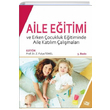 Aile Eitimi ve Erken ocukluk Eitiminde Aile Katlm almalar Fulya Temel An Yaynclk