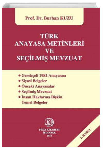 Trk Anayasa Metinleri ve Seilmi Mevzuat Burhan Kuzu Filiz Kitabevi