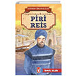 Piri Reis Kahraman Trk Denizcileri smail Bilgin Tima ocuk