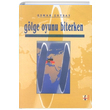 Glge Oyunu Biterken AB Avrupa Almanyas ve Trkiye Ekonomi Osman utsay YGS Yaynlar