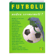 Futbolu Neden Sevmeli Futbolu Neden Sevmemeli YGS Yaynlar