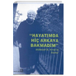 Hayatmda Hi Arkaya Bakmadm Balam Yaynclk
