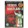 Yesevi Dostlar 3 Erdoan Aslyce Yesevi Yaynclk