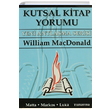 Kutsal Kitap Yorumu Yeni Antlama Serisi Cilt 1 William MacDonald Yeni Yaam Yaynlar