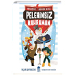 Pelerinsiz Kahraman Gerek Sper G Yaar Bayraktar Mavi Kirpi Kitap