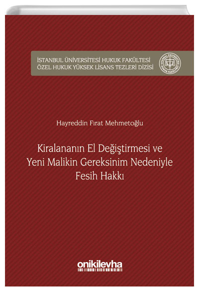 Kiralanann El Deitirmesi ve Yeni Malikin Gereksinim Nedeniyle Fesih Hakk Hayreddin Frat Mehmetolu On ki Levha Yaynlar