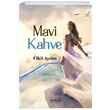 Mavi Kahve lk Aydn Kadran Medya Yaynclk