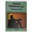 Suskun Yreimin Dili zkan Gli Zinde Yaynclk