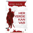 Her Yerde Kan Var Aye Kulin Everest Yaynlar