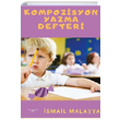Kompozisyon Yazma Defteri smail Malatya Sokak Kitaplar Yaynlar
