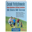 ocuk Yetitirmede Anne Babalarn zm Aradklar 80 Soru 80 Cevap Sait zdemir