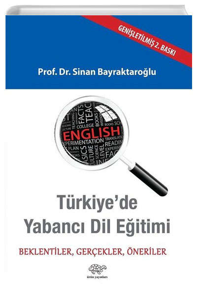 Trkiyede Yabanc Dil Eitimi-Beklentiler Gerekler neriler Sinan Bayraktarolu rn Yaynlar