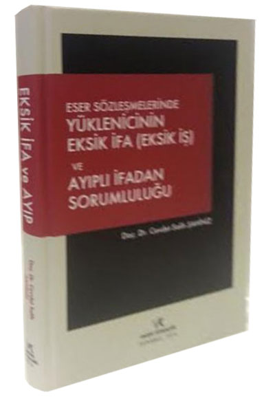 Eser Szlemelerinde Yklenicinin Eksik fa ( Eksik  ) ve Aypl fadan Sorumluluu Vedat Kitaplk