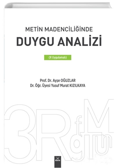 Metin Madenciliğinde Duygu Analizi (R Uygulamalı) Dora Basım Yayın