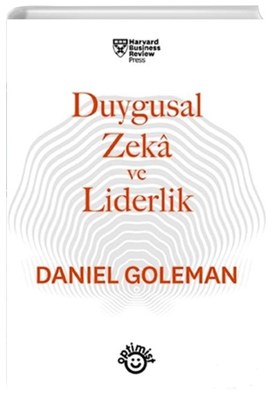 Duygusal Zeka ve Liderlik Daniel Goleman Optimist Yaynevi