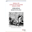 Arkada Mektuplar Erdal z Adnan zyalner Kemal zer Yaln Armaan Can Yaynlar
