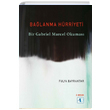 Balanma Hrriyeti Bir Gabriel Marcel Okumas Aktif Dnce Yaynlar