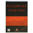 Kulbeler (1. Hamur) Vicente Blasco Ibanez Yaln Yaynlar