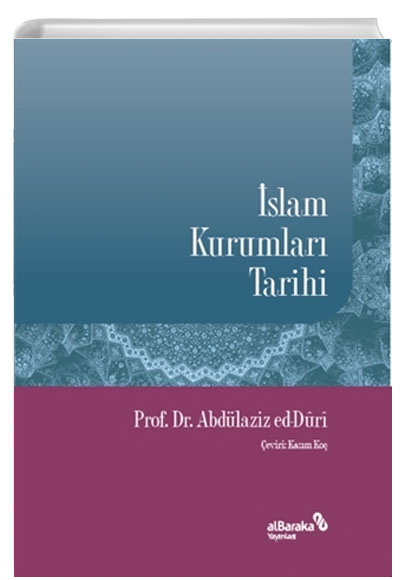 slam Kurumlar Tarihi Abdlaziz ed-Duri Albaraka Yaynlar