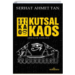 Kutsal Kaos Serhat Ahmet Tan Yediveren Yaynlar