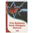 Ona Ruhumun Yaral Olduunu Syleyin smail Acarkan Vural Yaynlar