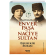 Osmanlnn Son Perdesinde Enver Paa ve Naciye Sultan Ebubekir Suba elik Yaynevi